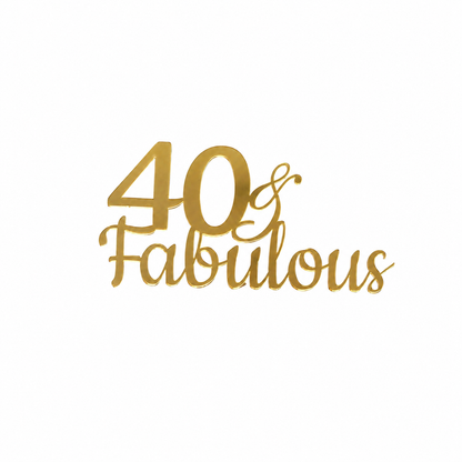 Décoration 40 and Fabulous en or miroir, entièrement visible sur mobile